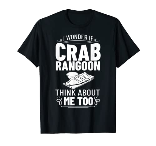 Crab Rangoon Cream Cheese Wontons Dip Sauce Chinese T-Shirt