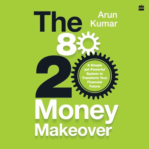 The 80-20 Money Makeover by Arun Kumar episode artwork