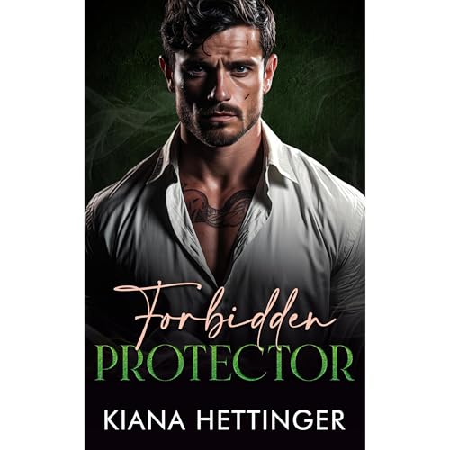 Forbidden Protector by Kiana Hettinger episode artwork