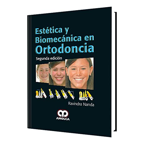 ESTETICA Y BIOMECANICA EN ORTODONCIA