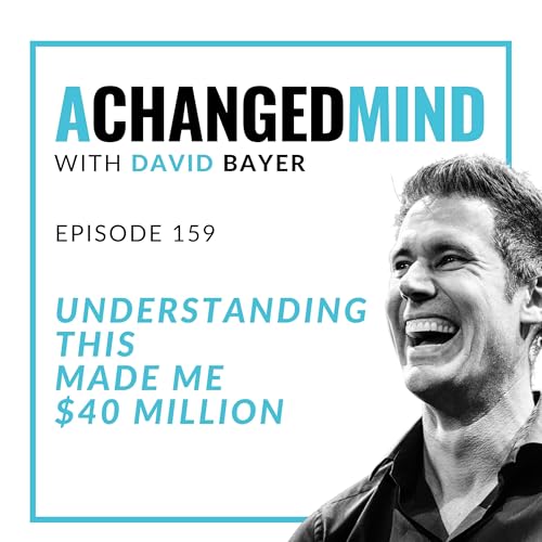 159 Understanding THIS Made Me $40 Million Podcast Por  arte de portada