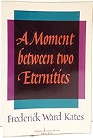 A Moment Between Two Eternities 0822106175 Book Cover