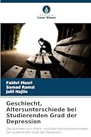 Geschlecht, Altersunterschiede bei Studierenden Grad der Depression (German Edition) 6209026834 Book Cover