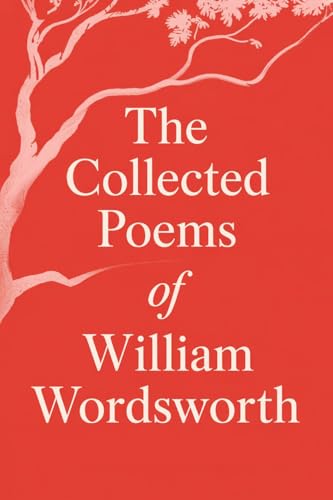The Collected Poems of William Wordsworth
