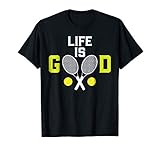Tennis Life is Good Racket Funny T-shirt