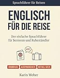 ENGLISCH FÜR DIE REISE 2026: Der einfache Sprachführer für Senioren und Ruheständler