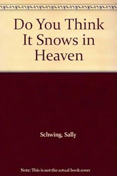 Hardcover Do You Think It Snows in Heaven Book