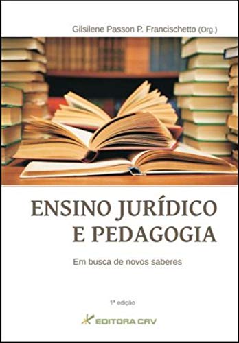 Ensino jurídico e pedagogia: busca de novos saberes