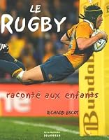 Le Rugby raconté aux enfants 273243549X Book Cover