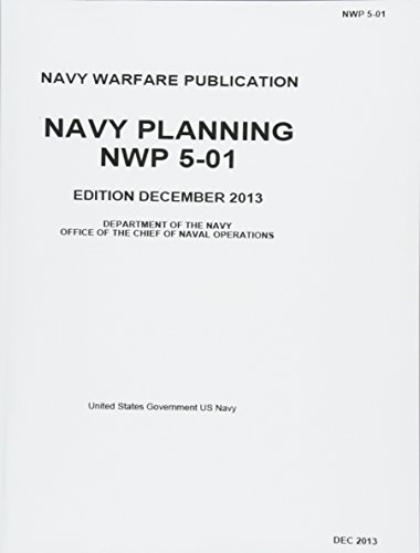 Navy Warfare Publication NWP 5-01 Navy Planning Dec 2013