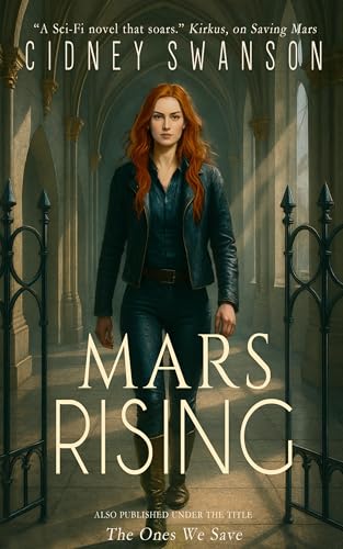 Mars Rising: A Red Planet Novel (Saving Mars Series Book 6)