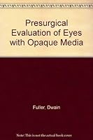 Presurgical Evaluation of Eyes with Opaque Media 0808914707 Book Cover