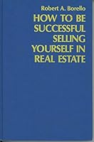 How to be successful selling yourself in real estate 0134023544 Book Cover