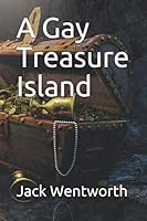 A Gay Treasure Island 1712773372 Book Cover