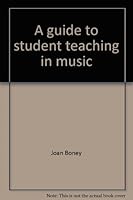 A guide to student teaching in music 0133706923 Book Cover