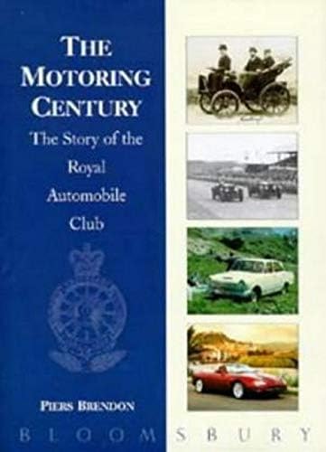 The Motoring Century: Story of the Royal Automobile Club