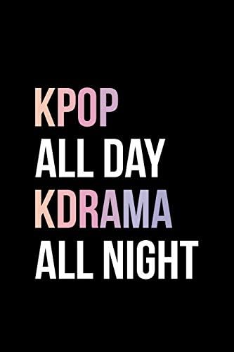 Kpop All Day Kdrama All Night: Blank Lined Journal