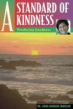 Paperback A Standard of Kindness: Producing Goodness Book