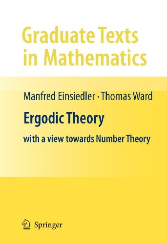 Ergodic Theory: with a view towards Number Theory (Graduate Texts in Mathematics, Vol. 259)