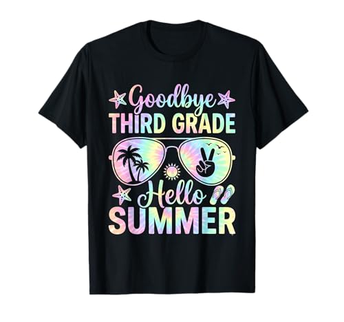 Goodbye 3rd Grade Hello Summer Third Grade Last Day School T-Shirt