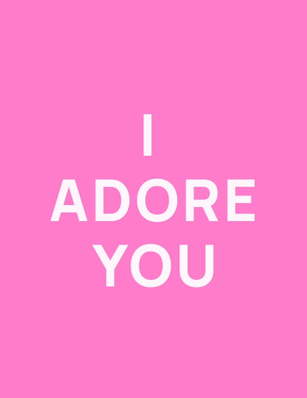 Independently published I Adore You: aesthetic decorative book for valentines day, 8.5x11" 350 pages, blank pages, for home decor, photos, social media