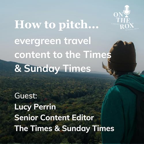 How to Pitch Evergreen Travel Content to The Times & Sunday Times