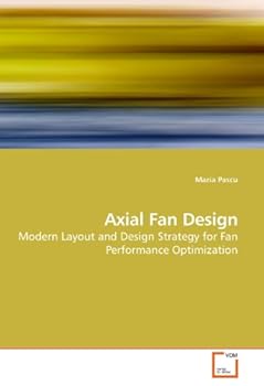Paperback Axial Fan Design: Modern Layout and Design Strategy for Fan Performance Optimization Book
