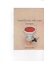 Wonderful Ways with Soups B006455BZE Book Cover