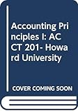  Accounting Principles I (Custom for Howard University ACCT 201) Edition: Seco...