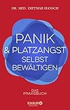 hanschmann frankenthal  Panik und Platzangst selbst bewältigen: Das Praxisbuch