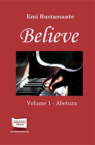 Believe - Volume I