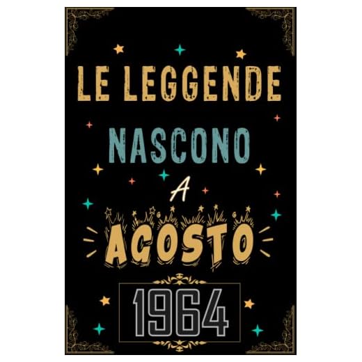 TACCUINO, LE LEGGENDE NOSCONO A AGOSTO 1964: Regali Compleanno uomo e donna, 58 Anni di Compleanno Regalo uomo e donna 58 Anni, Regalo per lui/lei, Taccuino da 120 pagine