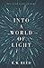 Into a World of Light