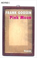 Pink Moon: Roman 3453404742 Book Cover