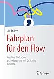 fahrplanentwurf  Fahrplan für den Flow: Kreative Blockaden analysieren und mit Coaching auflösen