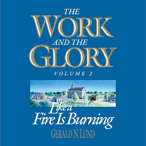 Like a Fire Is Burning by Gerald N. Lund episode artwork