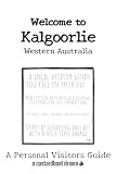 Welcome to Kalgoorlie - Western Australia: A Fun DIY Visitors Guide