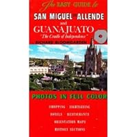 The easy guide to San Miguel de Allende and Guanajuato, "the cradle of independence" B0007B6K2E Book Cover