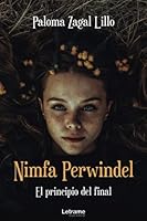 Nimfa Perwindel. El principio del final 8413861861 Book Cover