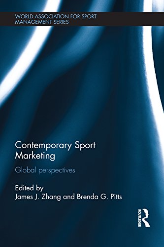 Contemporary Sport Marketing: Global perspectives (World Association for Sport Management Series Book 2)