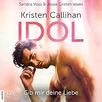 Idol - Gib mir deine Liebe Hörbuch