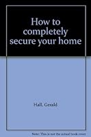 How to completely secure your home 0830677585 Book Cover