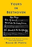 Yours in Beethoven: A Memoir of My Musical Journey with Julius Eastman (English Edition)