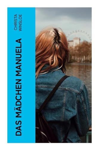 Das Mädchen Manuela: Der Roman zum Film