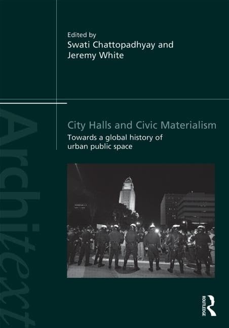City Halls and Civic Materialism : enrichissez votre bibliothèque d'histoire et d'urbanisme