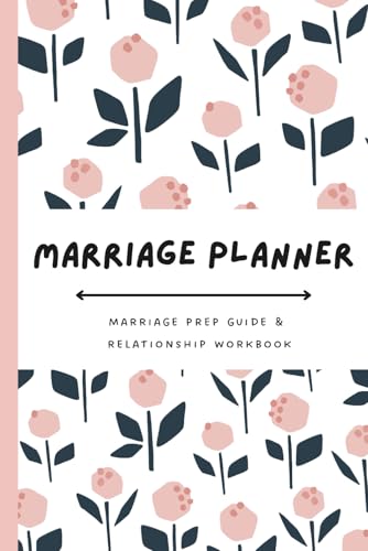 Marriage Planner: Marriage Prep Guide & Relationship Workbook (Planners from a Friend)