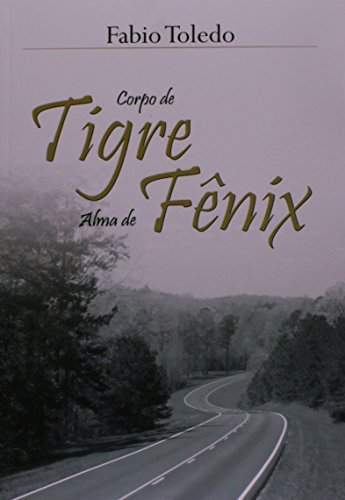 Corpo de tigre, alma de fênix