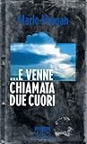 E venne chiamata due cuori Marlo Morgan Sonzogno OTTIMO STATO