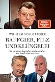  Raffgier, Filz und Klüngelei: Die geheimen finanziellen Machenschaften von Strauß, Kohl und Kirch