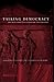 Talking Democracy: Historical Perspectives on Rhetoric and Democracy